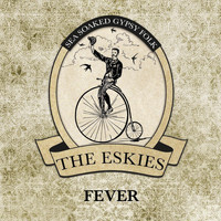 The Eskies - Fever