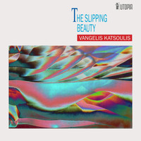 Vangelis Katsoulis - The Slipping Beauty