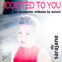 Sarajane - Addicted to You