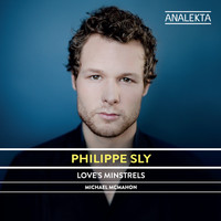 Philippe Sly - Love's Minstrels