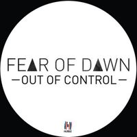 Fear Of Dawn - Out Of Control
