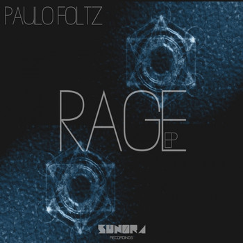 Paulo Foltz - Rage ep