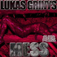 Lukas Grinys - Mess