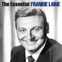 Frankie Laine - The Essential Frankie Laine
