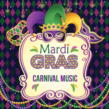 Various Artists - Mardi Gras Carnival Music
