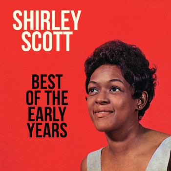 Shirley Scott - Best of the Early Years