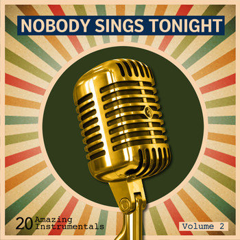 Various Artists - Nobody Sings Tonight: Great Instrumentals Vol. 2