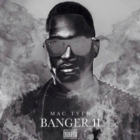 Mac Tyer - Banger 2 (Explicit)