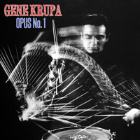 Gene Krupa - Opus No. 1