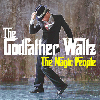 The Magic People - The Godfather Waltz