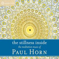 Paul Horn - The Stillness Inside