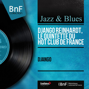 Django Reinhardt, Le Quintette du Hot Club de France - Django