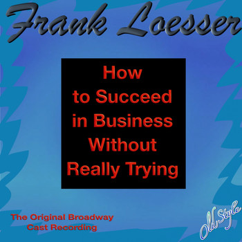 Various Artists - How to Succeed in Business Without Really Trying