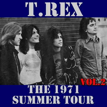 T.Rex - T.Rex: The 1971 Summer Tour, Vol. 2