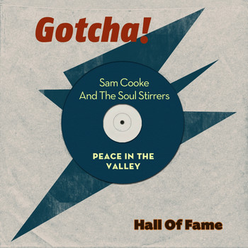 Sam Cooke, The Soul Stirrers - Peace in the Valley (Hall of Fame)