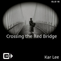 Kar Lee - Crossing The Red Bridge