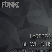 LeReezo - Between Us