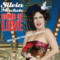 Silvia Machete - Bomb of Love