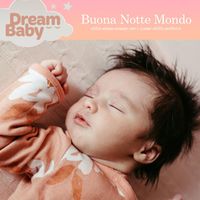 Dream Baby - Buona Notte Mondo