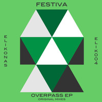 Festiva - Overpass EP