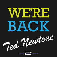Ted Newtone - We Are Back