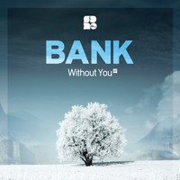 Bank - Without You
