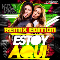 Natalia & Mikaela - Estoy Aqui (I'm Here)(Remix Edition)
