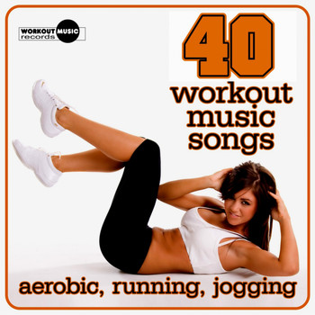 Various Artists - 40 Workout Music Songs (Aerobic, Running, Jogging)