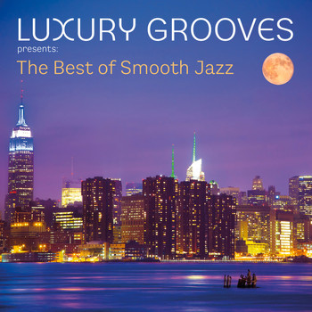 Luxury Grooves - The Best of Smooth Jazz