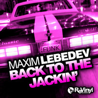 Maxim Lebedev - Back To The Jackin'