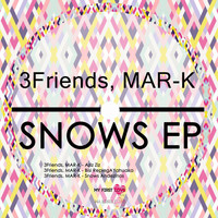 3friends, MAR-K - Snows