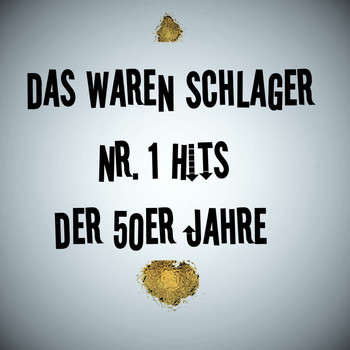 Various Artists - Das waren Schlager Nr.1 Hits der 50er Jahre