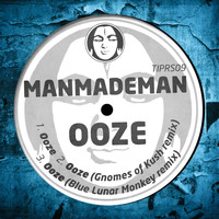 ManMadeMan - Ooze