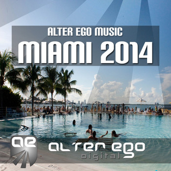 Various Artists - Alter Ego Music Pres. Miami 2014