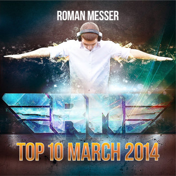 Various Artists - Roman Messer Top 10 March 2014