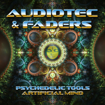Audiotec & Faders - Psychedelic Tools / Artificial Mind