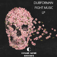 Dubforman - Fight Music LP