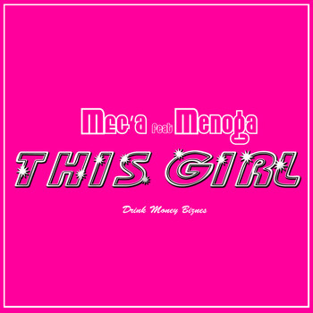 Meg'a feat. Menoga - This Girl