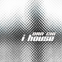 Dan Chi - I House