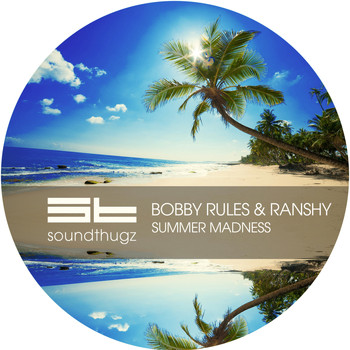 Bobby Rules & Ranshy - Summer Madness