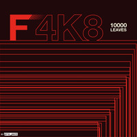 F4k8 - 10000 Leaves