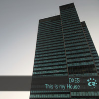 DXES - This Is My House