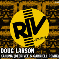 Doug Larson - Kahuna (Deerivee & Gabriell Remix)