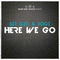 Sir Gio & Rogi - Here We Go