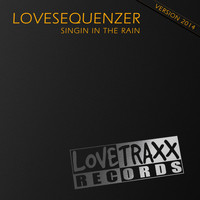 Lovesequenzer - Singin in the Rain (Version 2014)
