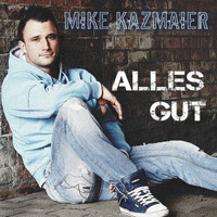 Mike Kazmaier - Alles gut