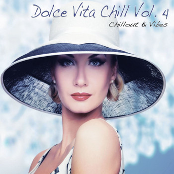 Various Artists - Dolce Vita Chill, Vol. 4 (Chillout & Vibes)