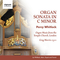Greg Morris - Organ Music from the Temple Church, London by Whitlock, Alain, Dupré and Franck