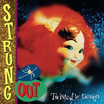 Strung Out - Twisted by Design (Reissue)