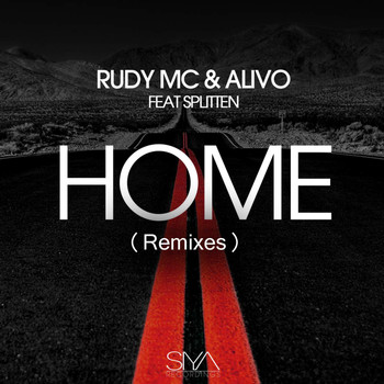 Alivo & Rudy Mc feat. Splitten - Home (Remixes)